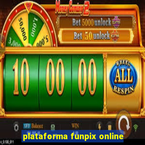 plataforma funpix online